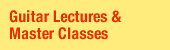 Guitar Lectures & Master Classes